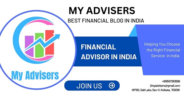  Introducing My Advisers: The Best Financial Blog in India Providing Unbiased Financial Consultation