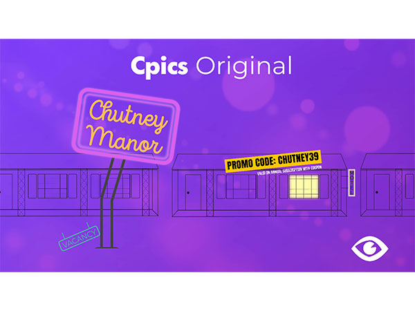  Cpics Launches New Original Dramedy “Chutney Manor” on September 13