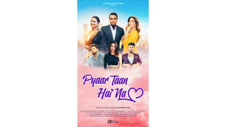 Pyaar Taan Hai Na: An Emotional Romantic Drama by Arvinder Kaur to Hit Theaters This March